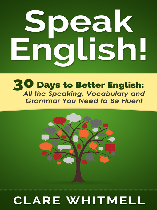 Title details for Speak English! 30 Days to Better English by Clare Whitmell - Available